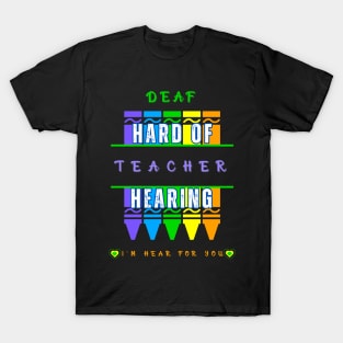 Deaf Teacher | Hard of Hearing Teacher | TOD T-Shirt